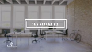 Staying Organized