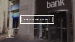 How To Invest and Save