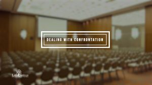 Dealing With Confrontation