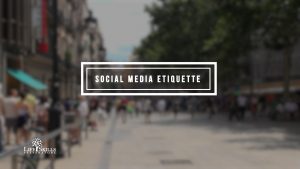 Social Media Etiquette