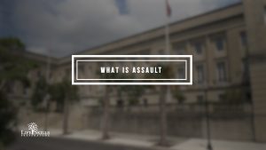 What Is Assault