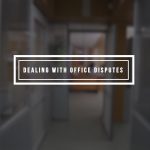 Dealing with Office Disputes