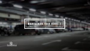 How To Maintain Your Vehicle