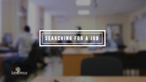 Searching For A Job