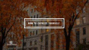 How To Express Yourself